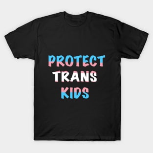 Protect Trans Kids T-Shirt